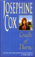 Josephine Cox- Cradle of Thorns  -  MP3 Audio Book on Disc